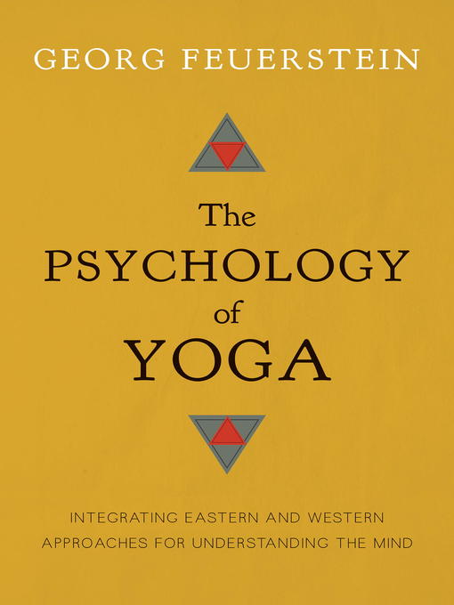 Title details for The Psychology of Yoga by Georg Feuerstein - Available
